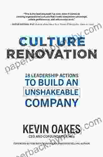 Culture Renovation: 18 Leadership Actions to Build an Unshakeable Company