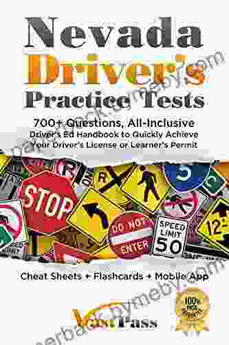 California Driver s Practice Tests: 700+ Questions All Inclusive Driver s Ed Handbook to Quickly achieve your Driver s License or Learner s Permit (Cheat Sheets + Digital Flashcards + Mobile App)