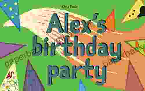 Children s Book: Alex s birthday party : (CHILDREN S BEDTIME STORY Children s Animal Beginner Readers)