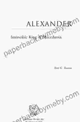 Alexander: Invincible King Of Macedonia (Military Profiles)