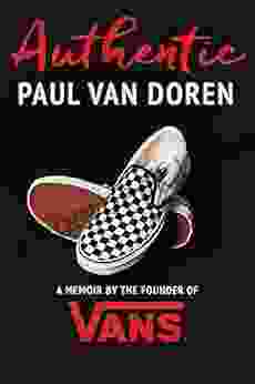 Authentic: A Memoir by the Founder of Vans