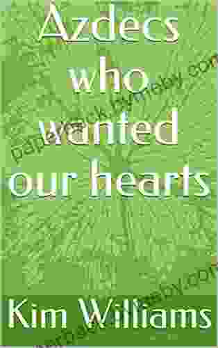 Azdecs Who Wanted Our Hearts (The Skimbo Stories 6)