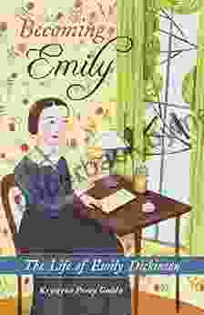 Becoming Emily: The Life of Emily Dickinson