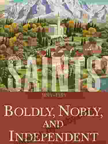 Saints: The Story Of The Church Of Jesus Christ In The Latter Days: Volume 3: Boldly Nobly And Independent: 1893 1955