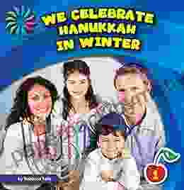 We Celebrate Hanukkah In Winter (21st Century Basic Skills Library: Let S Look At Winter)