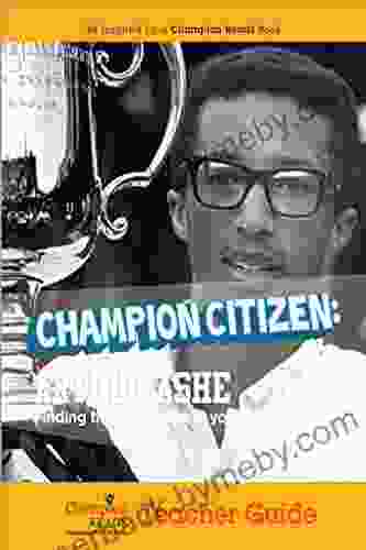 Champion Citizen: Arthur Ashe Teacher Guide