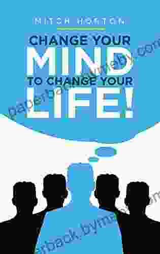 Change Your Mind To Change Your Life