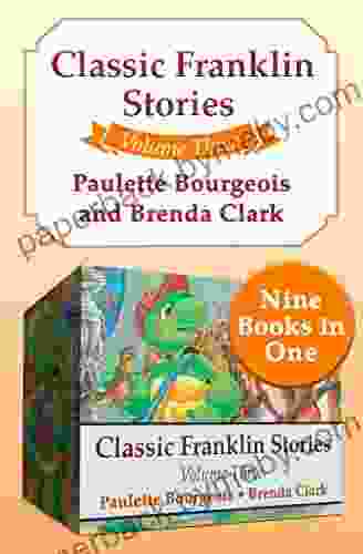 Classic Franklin Stories Volume Three: Nine In One