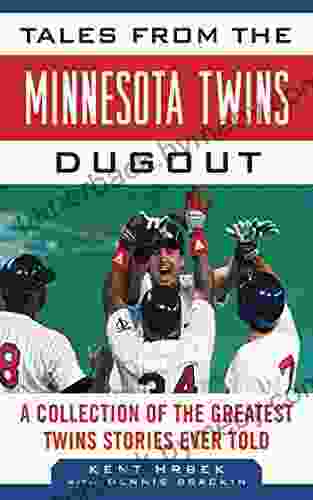 Tales from the Minnesota Twins Dugout: A Collection of the Greatest Twins Stories Ever Told (Tales from the Team)