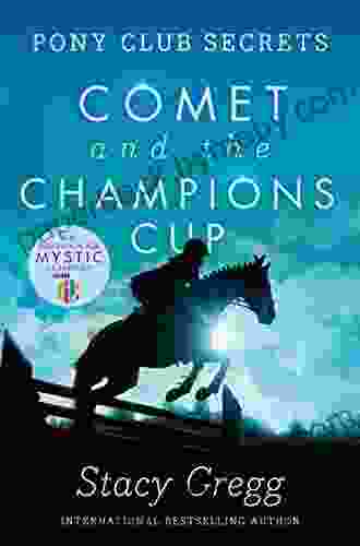 Comet and the Champion s Cup (Pony Club Secrets 5)