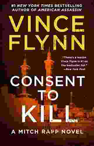 Consent to Kill: A Thriller (Mitch Rapp 8)