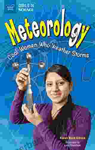 Meteorology: Cool Women Who Weather Storms (Girls in Science)