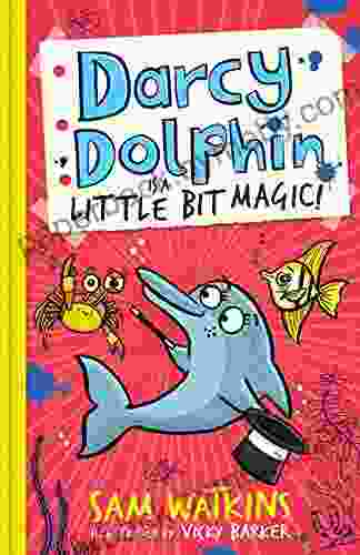 Darcy Dolphin is a Little Bit Magic (Darcy Dolphin)