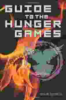 Guide To The Hunger Games: The World Of The Hunger Games