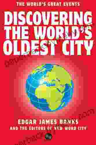 Discovering The World S Oldest City