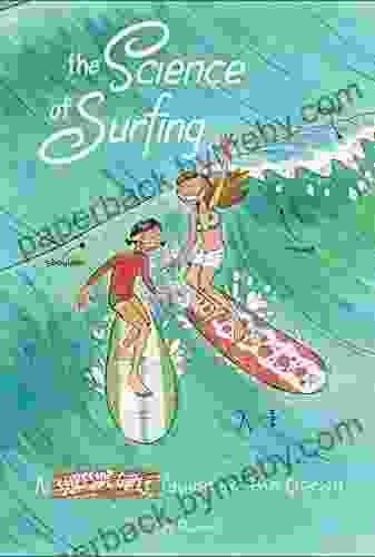 The Science of Surfing: A Surfside Girls Guide to the Ocean