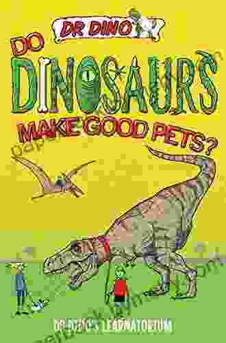 Do Dinosaurs Make Good Pets?