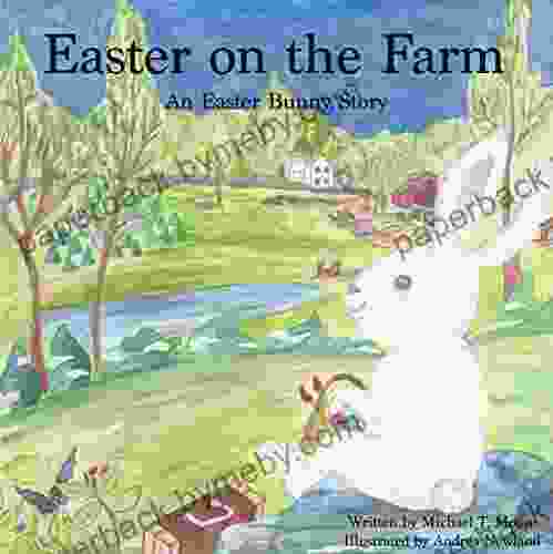 Easter On The Farm: An Easter Bunny Story