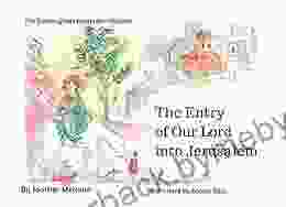 The Entry Of Our Lord Into Jerusalem (The Twelve Great Feasts For Children 8)