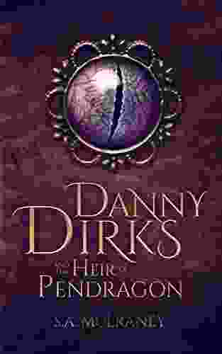 Danny Dirks and the Heir of Pendragon (Danny Dirks Saga 1)