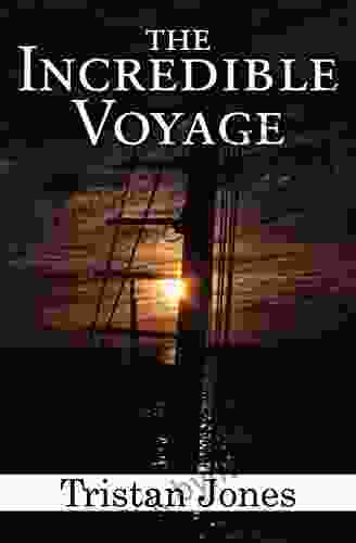 The Incredible Voyage Tristan Jones