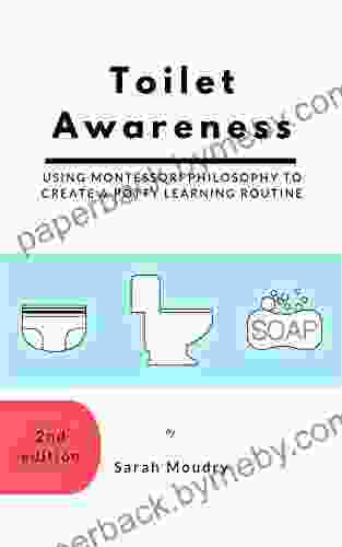 Toilet Awareness: Using Montessori Philosophy To Create A Potty Learning Routine