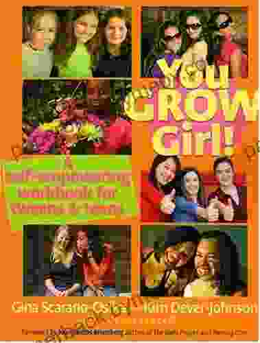 You Grow Girl : A Self empowering Workbook for Tweens and Teens