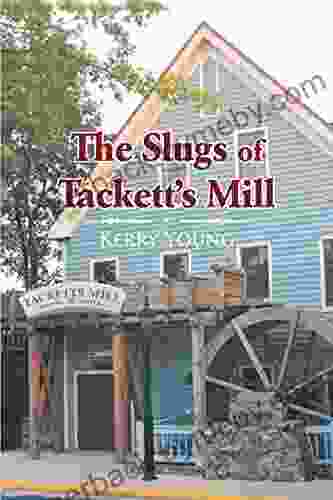 The Slugs Of Tackett S Mill