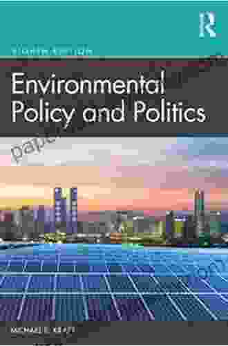 Environmental Policy And Politics Michael E Kraft