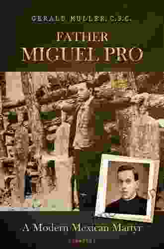 Father Miguel Pro: A Modern Mexican Martyr