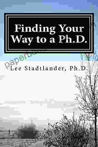 Finding your way to a Ph D 2nd edition: Advice from the Dissertation Mentor