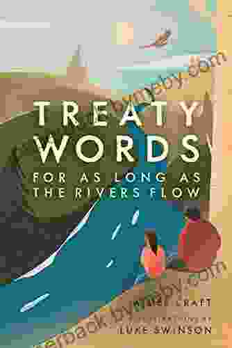 Treaty Words: For As Long As the Rivers Flow