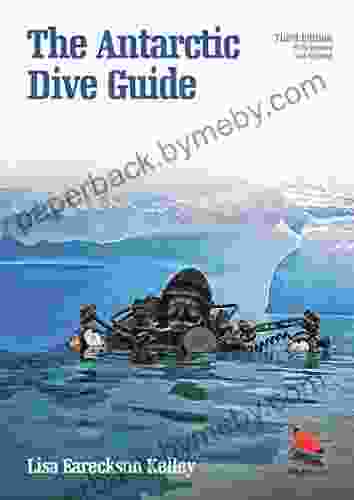 The Antarctic Dive Guide: Fully Revised and Updated Third Edition (WILDGuides 102)