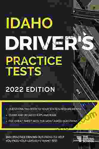 Idaho Driver s Practice Tests: + 360 Driving Test Questions To Help You Ace Your DMV Exam (Practice Driving Tests)