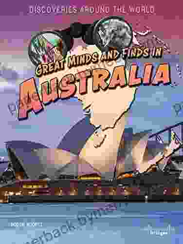 Discoveries Around the World: Great Minds and Finds in Australia Children s About History And Culture Grades 3 6 Leveled Readers (32 pgs)