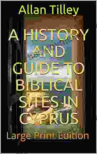 A History and Guide to Biblical Sites in Cyprus: Large Print Edition