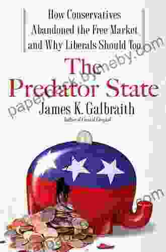 The Predator State: How Conservatives Abandoned the Free Market and Why Liberals Should Too