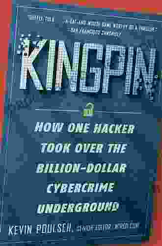 Kingpin: How One Hacker Took Over the Billion Dollar Cybercrime Underground