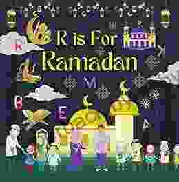 R Is For Ramadan: Ramadan Alphabet Learning For Toddlers An Islamic of Learning Good Deeds And Etiquette For Kids