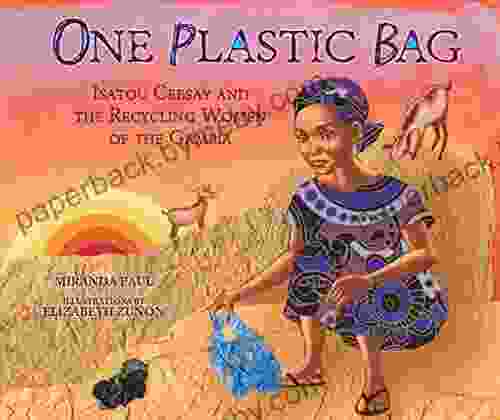 One Plastic Bag: Isatou Ceesay and the Recycling Women of the Gambia (Millbrook Picture Books)