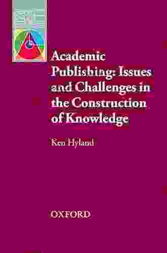 Academic Publishing: Issues and Challenges in the Construction of Knowledge Oxford Applied Linguistics