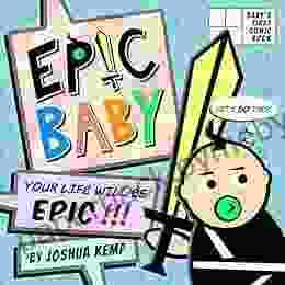 Epic Baby Your Life Will Be Epic : Baby s First Comic