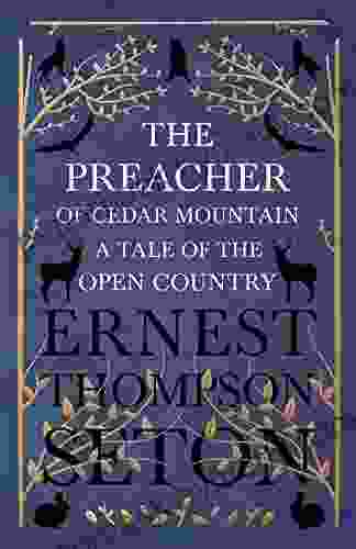 The Preacher Of Cedar Mountain: A Tale Of The Open Country