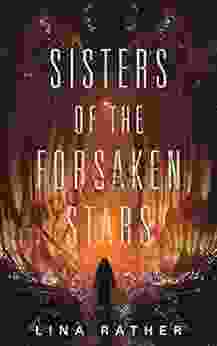 Sisters of the Forsaken Stars (Our Lady of Endless Worlds 2)