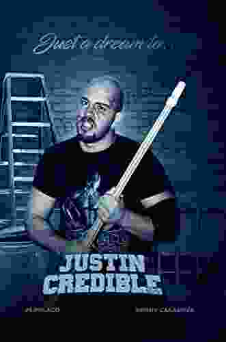 Just a dream to JUSTIN CREDIBLE