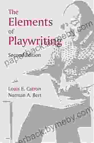 The Elements Of Playwriting Norman A Bert