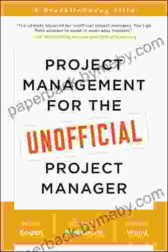 Project Management for the Unofficial Project Manager: A FranklinCovey Title