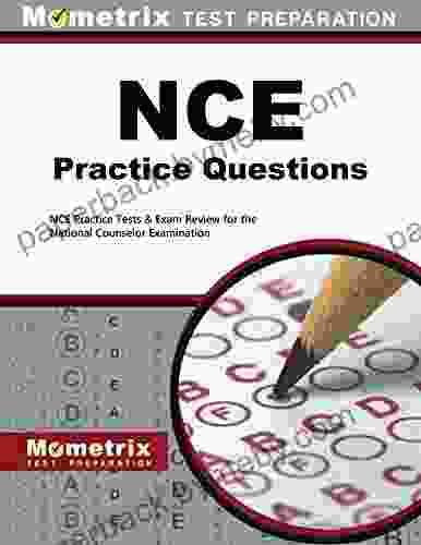 NCE Practice Questions: NCE Practice Tests and Exam Review for the National Counselor Examination