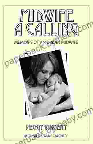 Midwife: A Calling (Memoirs of an Urban Midwife 1)