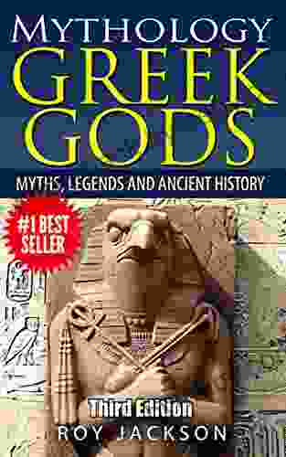 GREEK GODS: Mythology: Myths Legends and Ancient History (Greek Mythology Egypt Ancient Rome Norse Gods and Goddesses Greek Gods Rome)